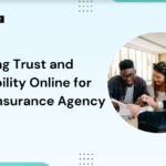 Building Trust and Credibility Online for Your Insurance Agency