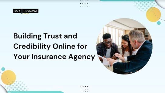 Building Trust and Credibility Online for Your Insurance Agency