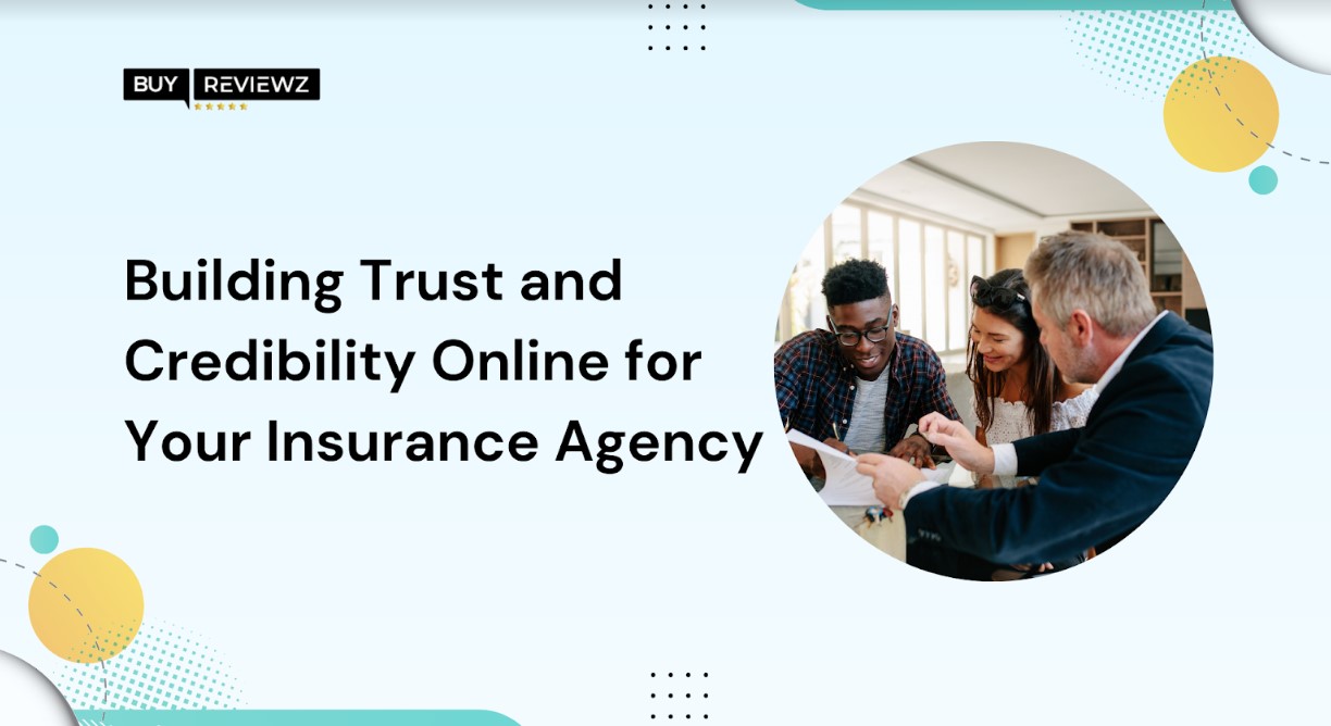 Building Trust and Credibility Online for Your Insurance Agency